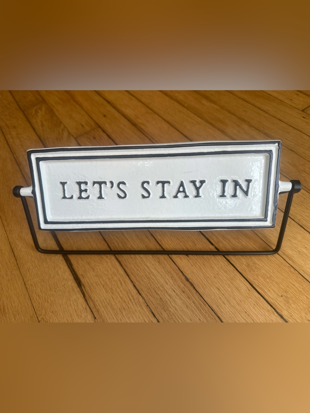LET'S STAY IN White Decorative Sign - Home